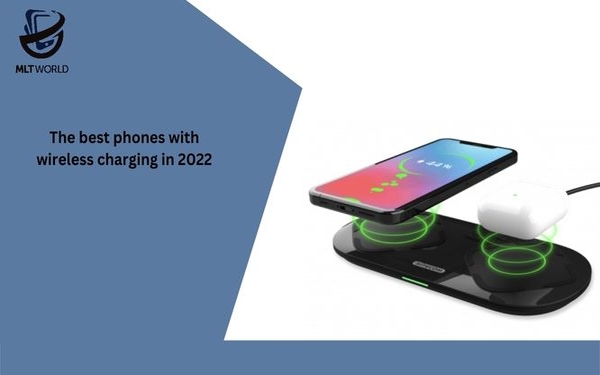 The best phones with wireless charging in 2022